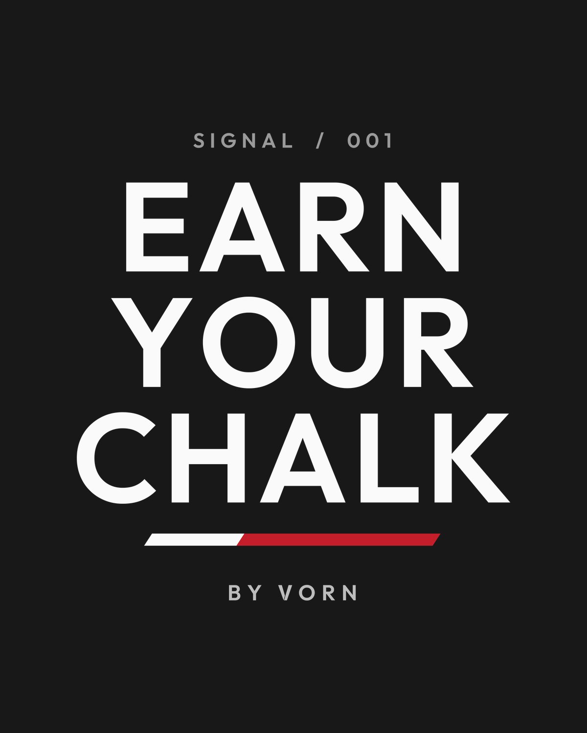 Earn Your Chalk back print: the words EARN YOUR CHALK over a white and red bar